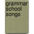 Grammar School Songs