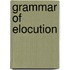 Grammar of Elocution