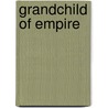 Grandchild of Empire by W.H. New