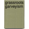 Grassroots Garveyism by Mary G. Rolinson
