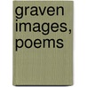 Graven Images, Poems door Mike Sutin