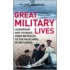 Great Military Lives