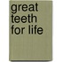 Great Teeth For Life