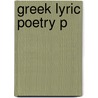 Greek Lyric Poetry P by G.O. Hutchinson