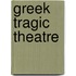 Greek Tragic Theatre