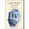 Greek Tragic Theatre by Rush Rehm