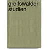 Greifswalder Studien by Samuel Oettli
