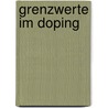 Grenzwerte im Doping door Christian Paul