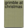 Grimble At Christmas door Quentin Blake