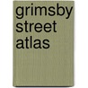 Grimsby Street Atlas door Onbekend