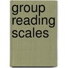 Group Reading Scales door Mary Crumpler