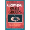 Growing Small Groups by Floyd L. Schwanz