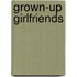 Grown-Up Girlfriends