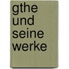 Gthe Und Seine Werke door Karl Rosenkranz