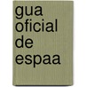 Gua Oficial de Espaa by Unknown