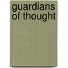 Guardians Of Thought by Sophie Fellow Silberberg