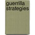 Guerrilla Strategies