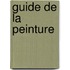 Guide de La Peinture