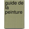 Guide de La Peinture by Dionysios