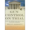 Gun Control on Trial door Dr Brian Doherty
