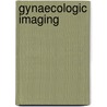Gynaecologic Imaging door Joan Anderson