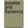 Gypsies And Flamenco door Bernard Leblon