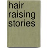 Hair Raising Stories door Breton Jean Breton