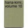 Hana-Kimi, Volume 10 by Hisaya Nakajo