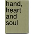 Hand, Heart And Soul