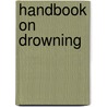 Handbook on Drowning door World Congress on Drowning