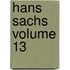Hans Sachs Volume 13