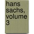 Hans Sachs, Volume 3