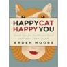 Happy Cat, Happy You door Arden Moore