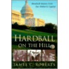 Hardball on the Hill door Jim Roberts