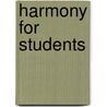 Harmony For Students door Charles Macpherson