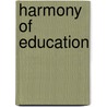 Harmony Of Education door Sarah Jolly
