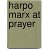 Harpo Marx At Prayer door Saul Bennett