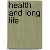 Health And Long Life door Stephen Jackowicz