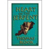 Heart Of The Serpent door Thomas Bloor