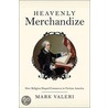 Heavenly Merchandize by Mark Valeri