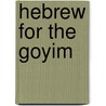 Hebrew For The Goyim door Pat Mercer Hutchens