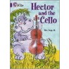 Hector And The Cello door Ros Asquith