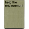 Help the Environment by Charlotte Guillain