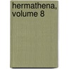 Hermathena, Volume 8 door Trinity College