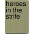 Heroes In The Strife