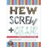 Hew, Screw, and Glue door James Innes-Smith
