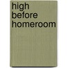 High Before Homeroom door Maya Sloan