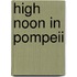 High Noon In Pompeii