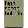 High School Bulletin door Onbekend
