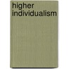 Higher Individualism by Edward Scribner Ames